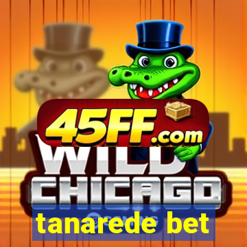 tanarede bet